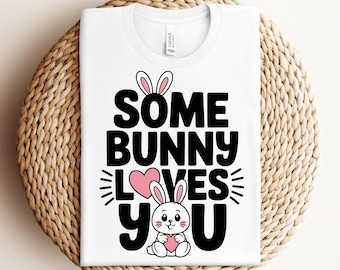 easter svg some bunny loves you svg png pdf easter bunny svg cute bunny svg kids shirt svg baby spring svg bunny quote svg