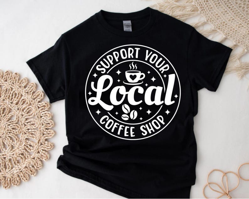 Stöd ditt lokala kafé Svg kaffeälskare Svg Caféliv Svg Baristacitat Svg Morgonkaffe T-shirt Svg Cricut-fil Png bild 6
