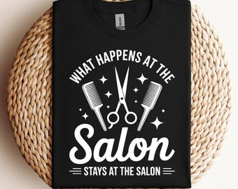 What Happens In The Salon Stays In The Salon Svg Png Funny Salon Svg Hairdresser Svg Hairstylist Shirt Svg Beauty Salon Svg Cricut File
