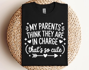 My Parents Think They Are In Charge That’s So Cute SVG PNG Funny Baby Quote Toddler Shirt Cut File Cricut Sarcastic Parenting Humor