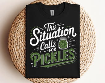Denna situation kräver pickles SVG PNG PDF Pickles svg Pickles Lover svg Pickles Quotes svg Roliga pickles svg Pickle Jar svg Canning svg