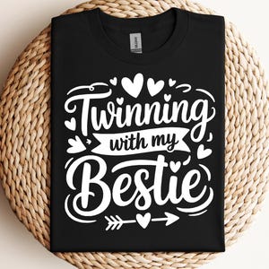 Twinning With My Bestie Svg Png Best Friend Svg Funny Bestie Svg Bff Svg Friendship Svg Coworker Gift Svg Matching Svg Cricut File