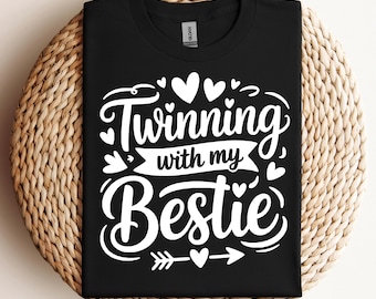 Twinning With My Bestie Svg Png Best Friend Svg Funny Bestie Svg Bff Svg Friendship Svg Coworker Gift Svg Matching Svg Cricut File
