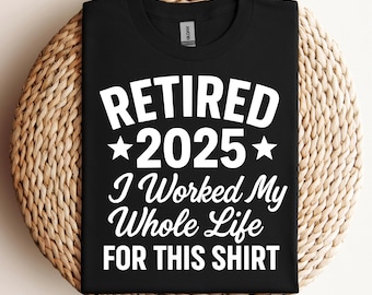 Pensionerad 2025 SVG, Jag arbetade hela mitt liv, Pension SVG-skjorta, Pensionerade gåvor Svg, Pensionsordspråk SVG, Citat, Filer för Cricut, Svg, Png