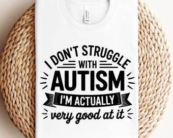 Je n'ai pas de problème avec l'autisme, en fait, je suis très bon dans ce domaine.