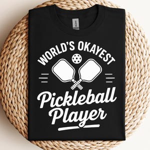 World's Okayest Pickleball Player SVG PNG PDF Pickleball svg Funny Pickleball svg Pickleball Player svg Pickleball Saying svg