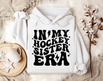 In My Hockey Sister Era Svg Png Pdf Hockey Sister Svg Png Hockey Fan Svg Png Hockey Life Svg Png Groovy Sports Digital Download