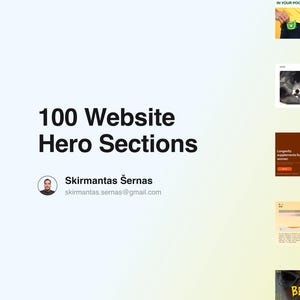 May include: A collection of website hero sections displayed on a light yellow and white gradient background. The text "100 Website Hero Sections" is prominently displayed, along with the name and email of the creator, Skirmantas Šernas.