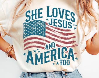Independence Day Shirt, Christian Shirt, 4th of July Shirt, She Loves Jesus And America Too Shirt, Retro America Shirt, Bible Womens Shirt
