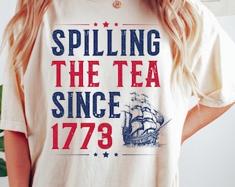 Spilling The Tea Since 1773 Shirt, Funny History Teacher Shirt, History Lover Shirt Gift, American History Lover Shirt, History Teacher Gift