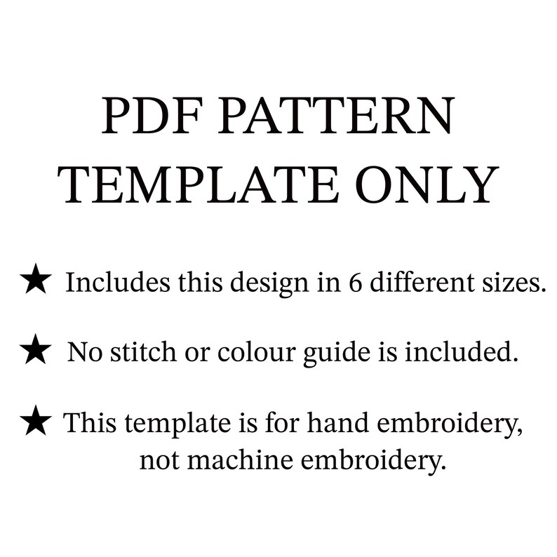 以下が含まれることがあります： 手刺繍用のPDFパターンテンプレート。6つの異なるサイズが含まれています。ステッチまたはカラーガイドは含まれていません。このテンプレートは手刺繍用で、ミシン刺繍用ではありません。