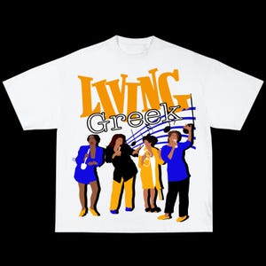 May include: White t-shirt with a graphic print of four women singing with microphones. The text "Living Greek" is printed in orange above the women.