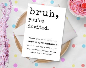 Bruh Boy Birthday Editable Invitation Template, Bro Bruh Party Printable Digital Invitation, Instant Download