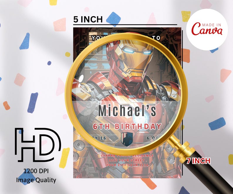 May include: A 5-inch by 7-inch invitation featuring Iron Man. The invitation reads "Michael's 6th Birthday" with event details. The image is viewed through a magnifying glass. The image quality is 1200 DPI.