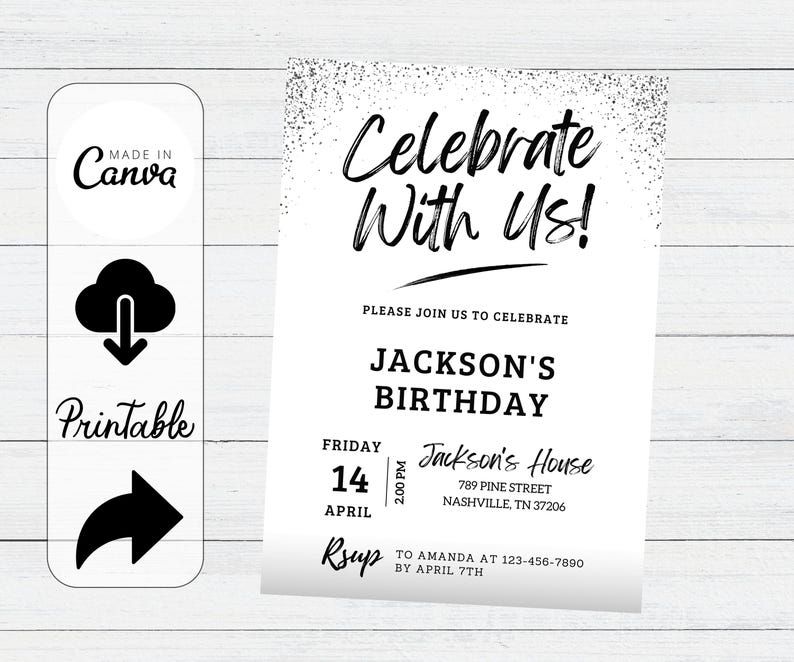 May include: Black and white printable birthday invitation with silver glitter background. The invitation says "Celebrate With Us!" and includes the details for Jackson's birthday party. The party is on Friday, April 14th at 2:00 PM at Jackson's House, 789 Pine Street, Nashville, TN 37206. RSVP to Amanda at 123-456-7890 by April 7th.