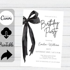 May include: A white printable birthday party invitation with a black watercolor bow. The invitation reads "Please join us for a Birthday Party honoring Emilia William" with event details. The Canva logo is visible.