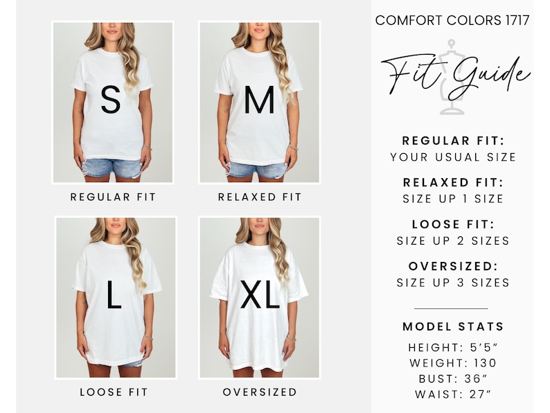 May include: A white t-shirt size guide with models wearing different sizes: S, M, L, and XL. The guide includes fit descriptions: Regular, Relaxed, Loose, and Oversized. Text on the right details fit instructions and model stats: height 5'5", weight 130 lbs, bust 36", waist 27".