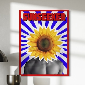 Sunseeker Art Print - Helle und erhebende Sonnenblume Poster für positive Vibes | Mutige, lustige und fröhliche Wandkunst | Ungerahmt | 200g Papier