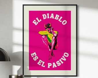 The Devil is a Bottom - Bold LGBTQ+ Spanish Art Print, Neon Pink Graphic Poster, Funny Art Print