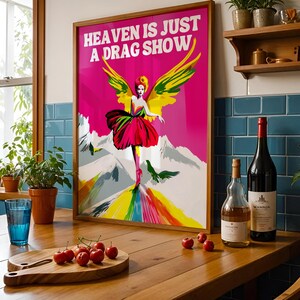 Heaven is Just a Drag Show | Queer Art Print, LGBTQ+ Poster, Colourful Drag Queen Decor, Pride Art