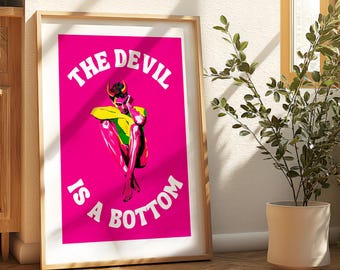 The Devil is a Bottom (2025) By Jordan - Bold LGBTQ+ Art Print, Neon Pink Graphic Poster, Funny Gay Art Print