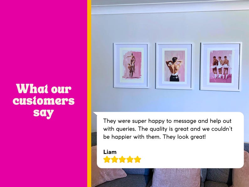 May include: Three framed art prints with white frames on a light grey wall. The prints show pink and white illustrations of figures. A customer review is displayed below the art, with the text "What our customers say."