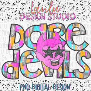 May include: A colorful digital design featuring the words "Dare Devils" in a bold, graphic font. The design includes a pink cartoon devil with sunglasses and a bright, abstract background.