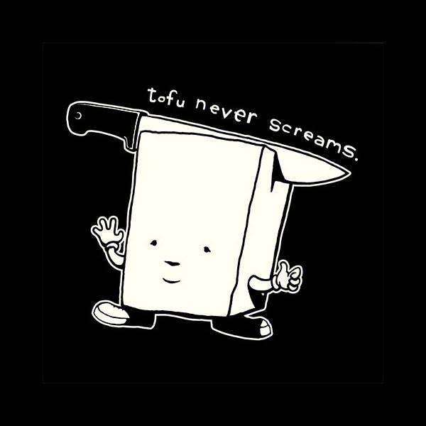 T-SHIRT Tofu Never Screams - Sizes S-XL