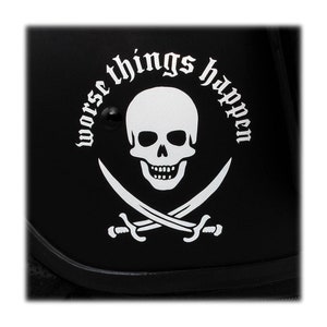 DECAL Worse Things Happen - Choose Color & Size