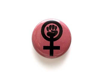 Feminist 1 inch Button or Magnet - Single or Pack of 5, 10, 25, 50, 100 - Free USA Shipping