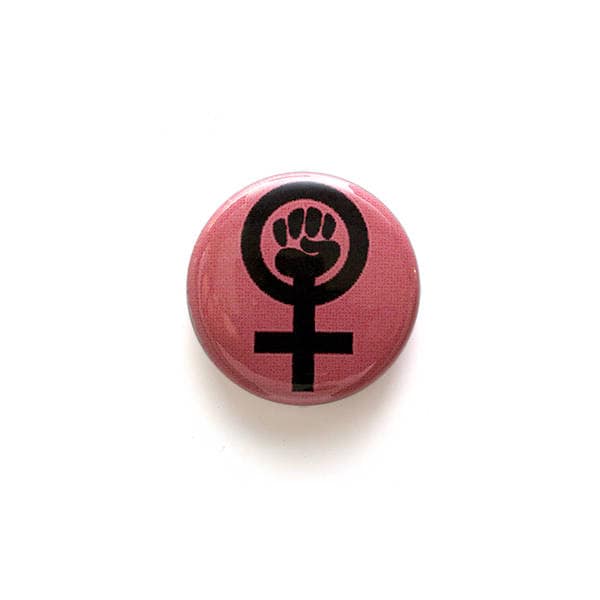 Feminist 1 inch Button or Magnet - Single or Pack of 5, 10, 25, 50, 100 - Free USA Shipping