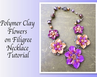 Polymer Clay Flowers on Filigree Necklace Tutorial/Instant download/Pdf File