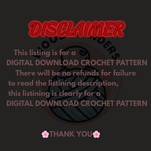 Op de afbeelding: Een donkere achtergrond met het woord "DISCLAIMER" in rode neonletters. De tekst vermeldt dat deze aanbieding voor een digitaal download haakpatroon is. De afbeelding bevat ook een bedankbericht.
