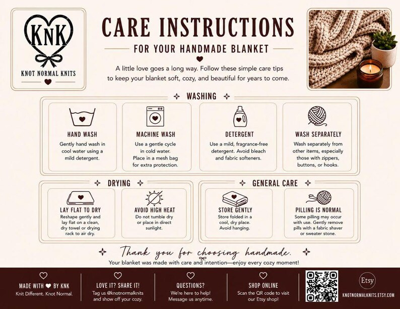 May include: A beige informational graphic titled CARE INSTRUCTIONS FOR YOUR HANDMADE BLANKET by KNOT NORMAL KNITS. It features icons and text for washing, drying, and general care, including hand wash, machine wash, and storage tips for blankets.