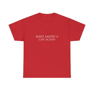 Make America Gay Again T-Shirt