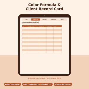 Peut inclure: Une tablette numérique affichant un journal de formules de couleur client avec des onglets pour Home, Formula Log, Client Card, Corrections et Retail. Le tableau inclut des colonnes pour Date, Formula/Brand, Developer Vol, Process Time et Notes. Le texte indique Color Formula & Client Card, Formula Log, Client Card, Corrections, Boho Editorial, Ipad, Goodnotes, Notability, Hyperlinked PDF.