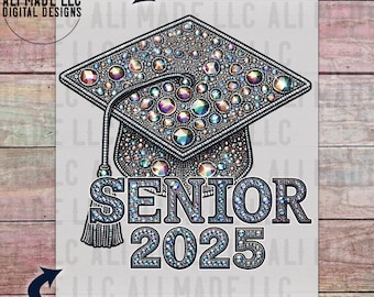 Senior 2025 Graduation Cap Iridescent Rhinestones - PNG Digital Download Use for Shirts Hats Sublimation School Spirit Bling Commercial Use