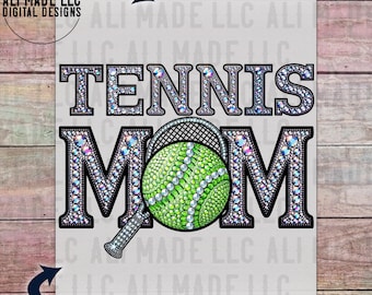 Tennis Mom Iridescent Rhinestones Ball Racket - PNG Digital Download Use for Shirts Mugs Sublimation DTF Commercial Use School Spirit Season