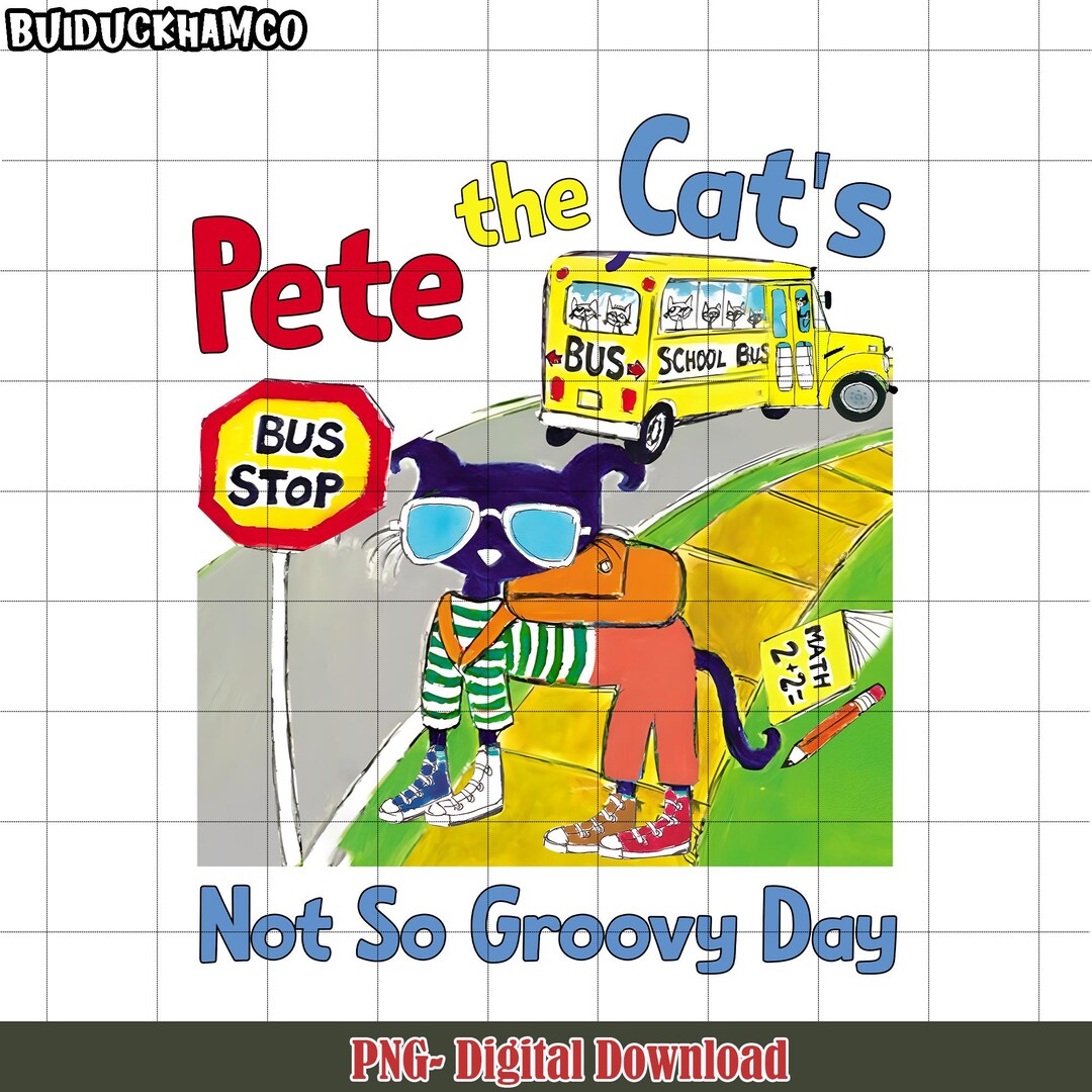 Pete the Cat Not so Groovy Day Png, in My