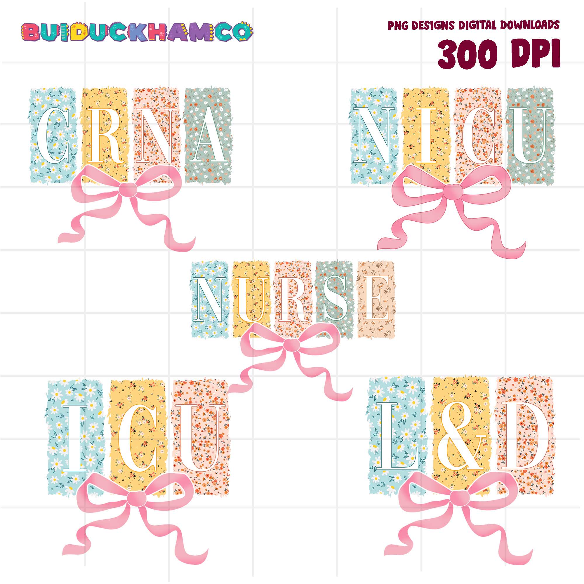 5 Designs Nurse Floral Coquette Png, L&D NICU ICU CRNA png, Nurse squad png,Nursing Life Png,Nurse Design,Nurse Shirt Png,Trending Nurse Png