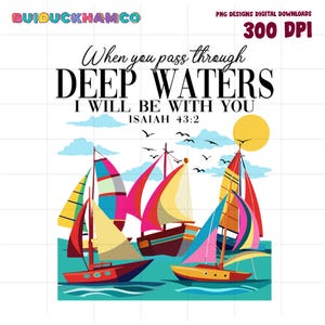 When You Go Through Deep Waters png, Christian png, Isaiah 43:2 Bible png, Deep Water Summer 2025 png, Beach png,Jesus Bible Verse,Faith png