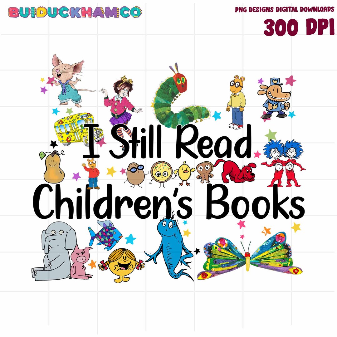 I Still Read Children's Books PNG, Teacher Library Storybook ...