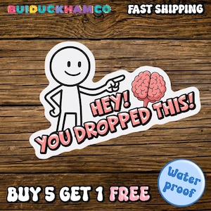 Pegatinas &quot;Oye, se te cayó esto&quot;, calcomanía divertida para laptop con meme, regalo con cita divertida, pegatina impermeable para bolsa de suero con sarcasmo, pegatinas divertidas para botellas de agua
