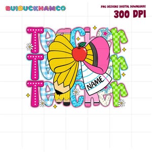 Custom Coquette Bow Teacher Back To School PNG, Funny teacher Png, Gift For Teacher, Back To School Teacher,First Day of School,kindergarten