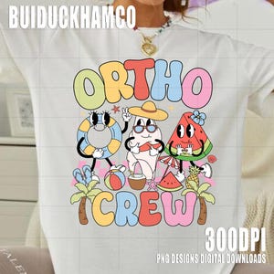 Funny Ortho Crew Png, Summer Vibes Png, Orthopedic Surgeon Png, Orthopedics Team Shirt Png, Gift for Ortho Rn, Summer Time Make Memories Png