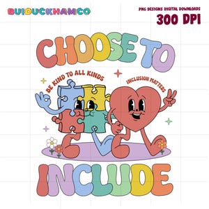 Choose To Include png, Funny Autism Awareness png, Sped Teacher png, Neurodiversity png, Autism Acceptance Gift, Special Education png