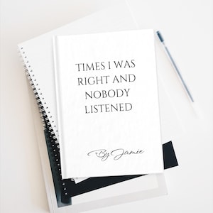 Times I Was Right Notebook, Funny Gag Gift, Custom Gift for Coworkers, Funny Notebook, Appreciation Gift