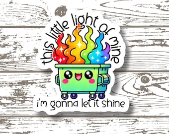 This Little Light of Mine Dumpster Fire Sticker, Humorous Vinyl Decal, Funny Gift for Laptop, Water Bottle