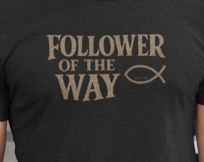 Featured listing image: Christian T-Shirt: Follower of The Way - Bible Verse Graphic Tee