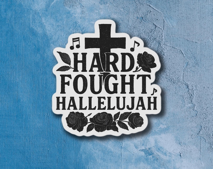 Featured listing image: Christian Stickers Hard Fought Hallelujah Song Lyrics Stickers Waterproof Laminated